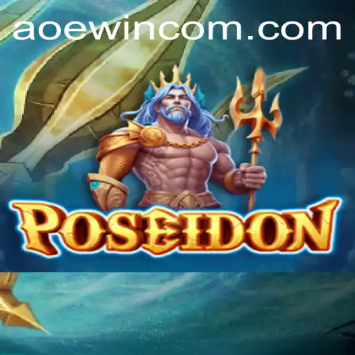 The Epic World of 'Poseidon': An In-Depth Exploration with AOEWIN